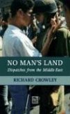 No Man's Land: Dispatches from the Middle East