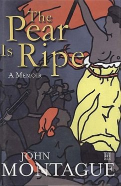 The Pear Is Ripe: A Memoir - Montague, John