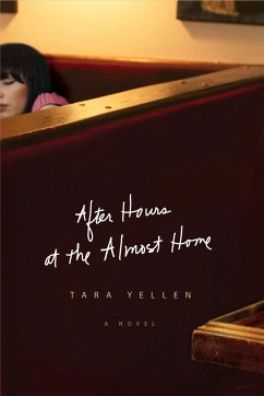 After Hours at the Almost Home - Yellen, Tara