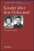Kinder über den Holocaust. Frühe Zeugnisse 1944-1948
