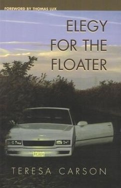 Elegy for the Floater - Carson, Teresa