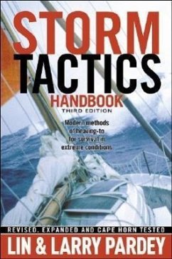 Storm Tactics Handbook: Modern Methods of Heaving-To for Survival in Extreme Conditions - Pardey, Lin; Pardey, Larry
