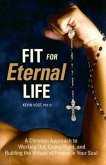 Fit for Eternal Life!