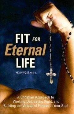 Fit for Eternal Life! - Vost, Kevin