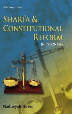 Shari'a and Constitutional Reform in Indonesia - Hosen, Nadirsyah