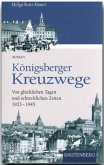 Königsberger Kreuzwege Königsberger Kreuzwege