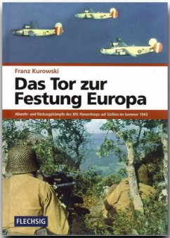 Das Tor zur Festung Europa - Kurowski, Franz