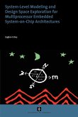 System-Level Modelling and Design Space Exploration for Multiprocessor Embedded System-on-Chip Architectures