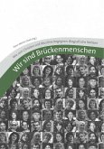 Wir sind Brückenmenschen