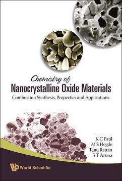 Chemistry of Nanocrystalline Oxide Materials: Combustion Synthesis, Properties and Applications - Hedge, Manjanath Subraya; Aruna, S T; Rattan, Tanu; Patil, Kashinath C