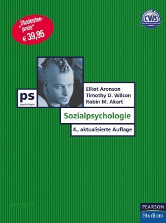 Sozialpsychologie - Sozialpsychologie (Pearson Studium - Psychologie) Aronson, Elliot; Wilson, Timothy and Akert, Robin