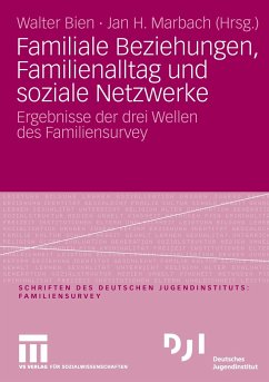 Familiale Beziehungen, Familienalltag und soziale Netzwerke - Bien, Walter / Marbach, Jan H. (Hrsg.)