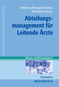 Abteilungsmanagement für Leitende Ärzte - Hellmann, Wolfgang / Baumann, Holger / Bienert, Michael Leonhard / Wichelhaus, Daniel (Hrsg.)