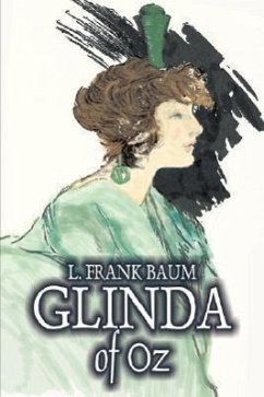 Glinda of Oz by L. Frank Baum, Fiction, Fantasy, Fairy Tales, Folk Tales, Legends & Mythology - Baum, L. Frank