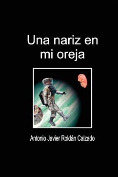 Una Nariz En Mi Oreja - Calzado, Antonio Javier Roldn