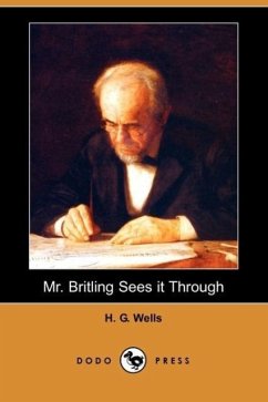 Mr. Britling Sees It Through (Dodo Press) - Wells, H G