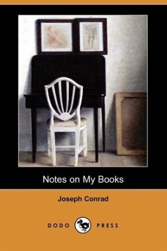 Notes on My Books (Dodo Press) - Conrad, Joseph