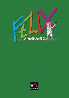 Felix Neu 2. Arbeitsheft - Börner, Katharina; Heydenreich, Reinhard; Lobe, Michael; Rohbogner, Andreas