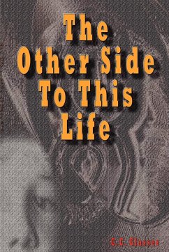 The Other Side to This Life - Glasser, G. C.