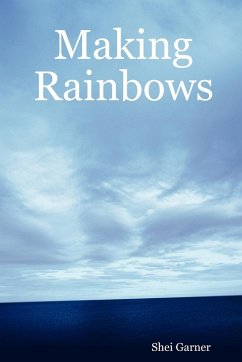 Making Rainbows - Garner, Shei