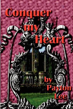 Conquer My Heart - Lee, Payton
