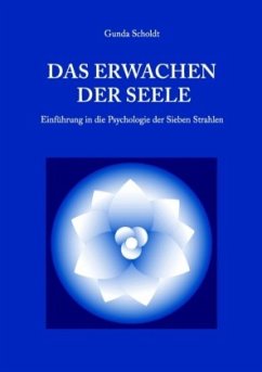 Das Erwachen der Seele - Scholdt, Gunda