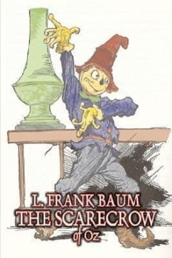 The Scarecrow of Oz by L. Frank Baum, Fiction, Fantasy, Literary, Fairy Tales, Folk Tales, Legends & Mythology - Baum, L Frank