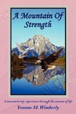 A Mountain Of Strength: A mountain top experience through the seasons of life - Wimberly, Yvonne M.