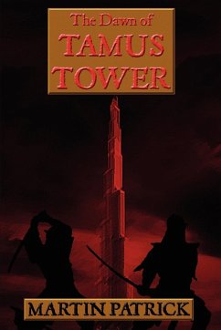 The Dawn of Tamus Tower - Patrick, Martin
