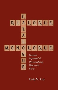 Dialogue, Catalogue & Monologue - Gay, Craig M.