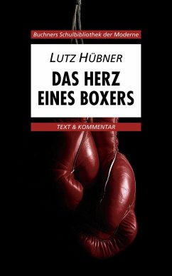 Das Herz eines Boxers. Text und Kommentar - Hübner, Lutz