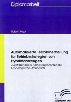 Automatisierte Testplanerstellung für Betriebsstrategien von Hybridfahrzeugen - Poser, Robert