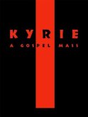 Kyrie, A Gospel Mass