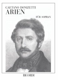 Arien für Sopran, für Gesang und Klavier - Donizetti, Gaetano