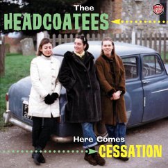 Here Comes Cessation - Headcoatees,Thee