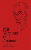 Mit Vernunft und Anstand