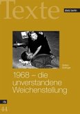 1968 - die unverstandene Weichenstellung