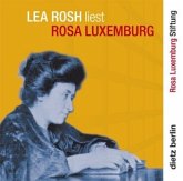 Lea Rosh liest Rosa Luxemburg