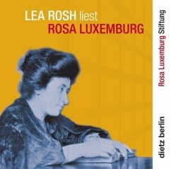 Lea Rosh liest Rosa Luxemburg - Luxemburg, Rosa