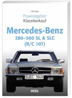 Praxisratgeber Klassikerkauf Mercedes Benz 280-560 SL & SLC (R/C 107) - Bass, Chris
