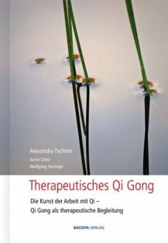 Therapeutisches Qi Gong - Tschom, Alexandra;Chen, Jumin;Seiringer, Wolfgang