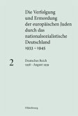 Deutsches Reich 1938 - August 1939 / Die Verfolgung und Ermordung der europäischen Juden durch das nationalsozialistische Deutschland 1933-1945 Band 2, Bd.2