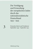 Deutsches Reich und Protektorat September 1939 - September 1941 / Die Verfolgung und Ermordung der europäischen Juden durch das nationalsozialistische Deutschland 1933-1945 Band 3, Bd.3