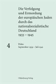 Polen September 1939 - Juli 1941 / Die Verfolgung und Ermordung der europäischen Juden durch das nationalsozialistische Deutschland 1933-1945 Band 4