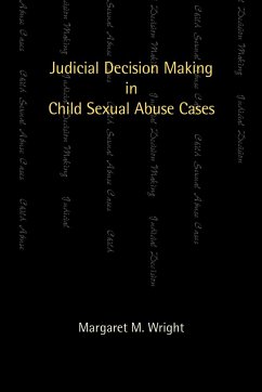Judicial Decision Making in Child Sexual Abuse Cases - Wright, Margaret M.