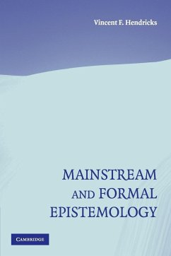 Mainstream and Formal Epistemology - Hendricks, Vincent F.