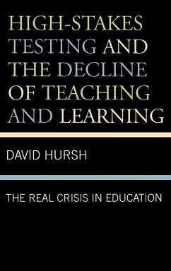 High-Stakes Testing and the Decline of Teaching and Learning - Hursh, David