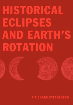 Historical Eclipses and Earth's Rotation - Stephenson, F. Richard