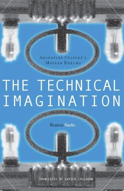 The Technical Imagination - Sarlo, Beatriz