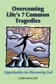 Overcoming Life's 7 Common Tragedies